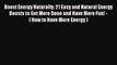 [PDF] Boost Energy Naturally: 21 Easy and Natural Energy Boosts to Get More Done and Have More