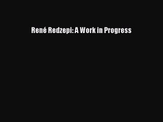 Download René Redzepi: A Work in Progress  EBook