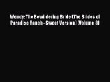 Read Wendy: The Bewildering Bride (The Brides of Paradise Ranch - Sweet Version) (Volume 3)
