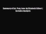 PDF Summary of Eat Pray Love: by Elizabeth Gilbert | Includes Analysis  EBook