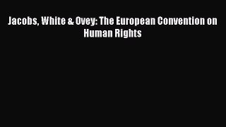 Download Jacobs White & Ovey: The European Convention on Human Rights PDF Free
