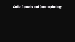 Download Soils: Genesis and Geomorphology Ebook Free