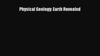 Download Physical Geology: Earth Revealed Ebook Online