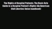 [PDF] The Rights of Hospital Patients: The Basic Aclu Guide to a Hospital Patient's Rights