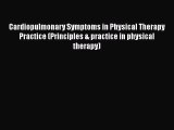 [PDF] Cardiopulmonary Symptoms in Physical Therapy Practice (Principles & practice in physical