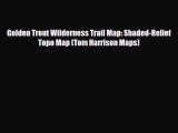 PDF Golden Trout Wilderness Trail Map: Shaded-Relief Topo Map (Tom Harrison Maps) Ebook