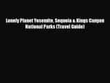 PDF Lonely Planet Yosemite Sequoia & Kings Canyon National Parks (Travel Guide) PDF Book Free