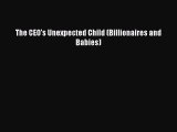 [Download PDF] The CEO's Unexpected Child (Billionaires and Babies) PDF Free