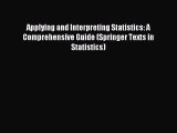 Read Applying and Interpreting Statistics: A Comprehensive Guide (Springer Texts in Statistics)