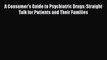 [PDF] A Consumer's Guide to Psychiatric Drugs: Straight Talk for Patients and Their Families