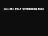 PDF A December Bride: A Year of Weddings Novella  EBook