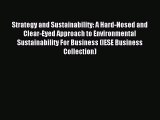 Read Strategy and Sustainability: A Hard-Nosed and Clear-Eyed Approach to Environmental Sustainability
