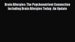 Read Brain Allergies: The Psychonutrient Connection Including Brain Allergies Today : An Update