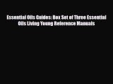Read ‪Essential Oils Guides: Box Set of Three Essential Oils Living Young Reference Manuals‬