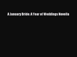 Read A January Bride: A Year of Weddings Novella Ebook Free