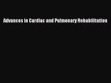 Read Advances in Cardiac and Pulmonary Rehabilitation PDF Online