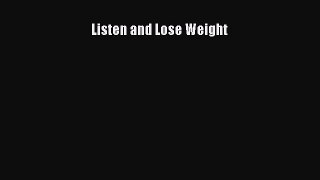 Read Listen and Lose Weight Ebook Free