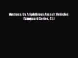 Download Amtracs: Us Amphibious Assault Vehicles (Vanguard Series 45) Free Books