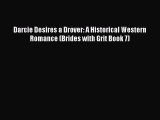 [PDF] Darcie Desires a Drover: A Historical Western Romance (Brides with Grit Book 7) [Read]