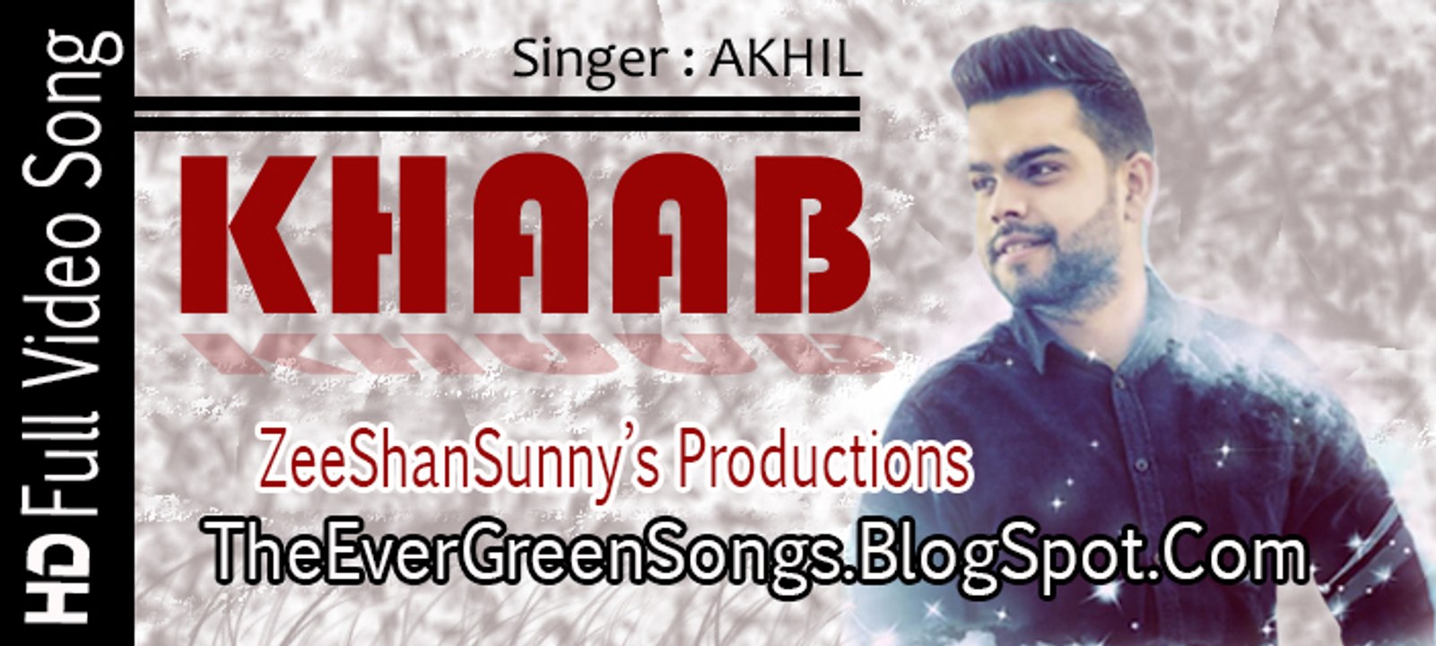 KHAAB NEW SONG 2016   AKHIL FT.PARMISH VERMA By ZeeShanSunny