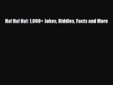 Download ‪Ha! Ha! Ha!: 1000  Jokes Riddles Facts and More PDF Online