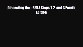 Download Dissecting the USMLE Steps 1 2 and 3 Fourth Edition Ebook