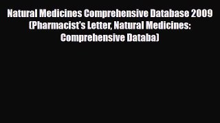 Download Natural Medicines Comprehensive Database 2009 (Pharmacist's Letter Natural Medicines: