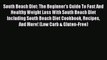Read South Beach Diet: The Beginner's Guide To Fast And Healthy Weight Loss With South Beach