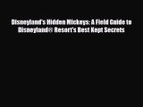 PDF Disneyland's Hidden Mickeys: A Field Guide to Disneyland® Resort's Best Kept Secrets Free