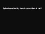 [PDF] Splits in the Soul by Franz Ruppert (Feb 10 2011) [Download] Full Ebook