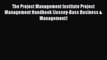 Read The Project Management Institute Project Management Handbook (Jossey-Bass Business & Management)