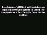 Read Dana Carpender's NEW Carb and Calorie Counter-Expanded Revised and Updated 4th Edition: