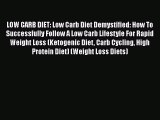 Read LOW CARB DIET: Low Carb Diet Demystified: How To Successfully Follow A Low Carb Lifestyle