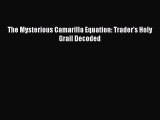 [PDF] The Mysterious Camarilla Equation: Trader's Holy Grail Decoded [Download] Online