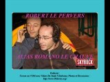 (1) Robert Le Pervers Alias Romano (07/06/07)