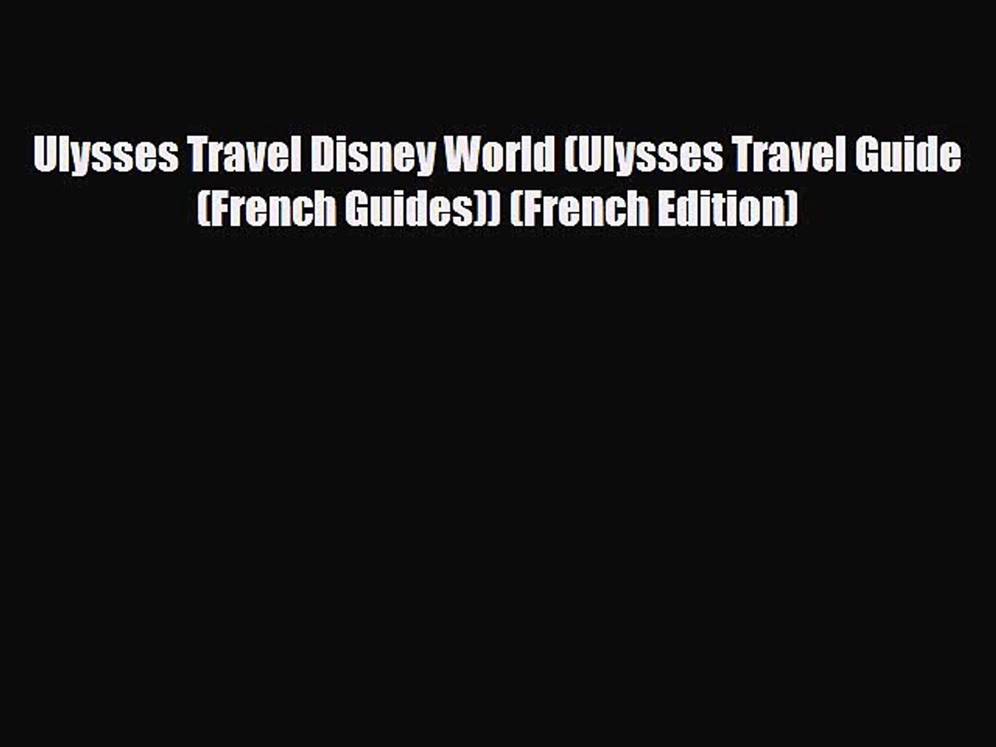 PDF Ulysses Travel Disney World (Ulysses Travel Guide (French Guides)) (French Edition) Free