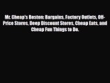 PDF Mr. Cheap's Boston: Bargains Factory Outlets Off-Price Stores Deep Discount Stores Cheap