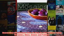 Download PDF  Decorating with Mosaics Over 20 Stepbystep Projects Using Ceramics Glass Stones and FULL FREE