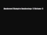 [PDF] Awakened (Vampire Awakenings 1) (Volume 1) [Read] Online