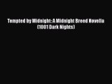 [PDF] Tempted by Midnight: A Midnight Breed Novella (1001 Dark Nights) [Download] Online