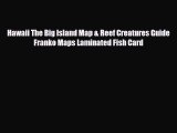 Download Hawaii The Big Island Map & Reef Creatures Guide Franko Maps Laminated Fish Card Ebook