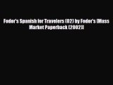 PDF Fodor's Spanish for Travelers (02) by Fodor's [Mass Market Paperback (2002)] Ebook