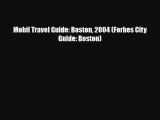PDF Mobil Travel Guide: Boston 2004 (Forbes City Guide: Boston) Read Online