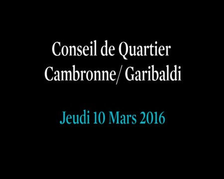 Conseil de Quartier Cambronne/ Garibaldi du Jeudi 10 Mars 2016
