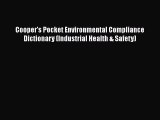 [Download] Cooper's Pocket Environmental Compliance Dictionary (Industrial Health & Safety)#