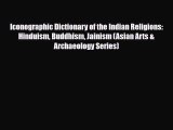 [PDF] Iconographic Dictionary of the Indian Religions: Hinduism Buddhism Jainism (Asian Arts