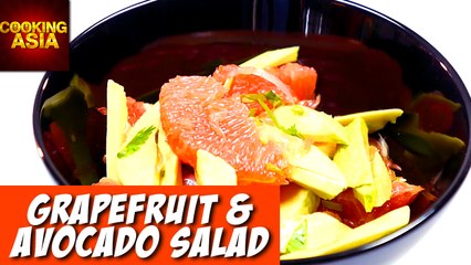 How To Make Delicious Grapefruit & Avocado Salad | Cooking Asia