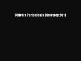 Read Ulrich's Periodicals Directory 2011 Ebook Free