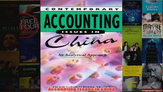 Download PDF  Accounting Issues in China FULL FREE