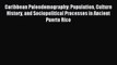 Read Caribbean Paleodemography: Population Culture History and Sociopolitical Processes in